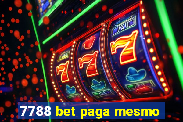7788 bet paga mesmo